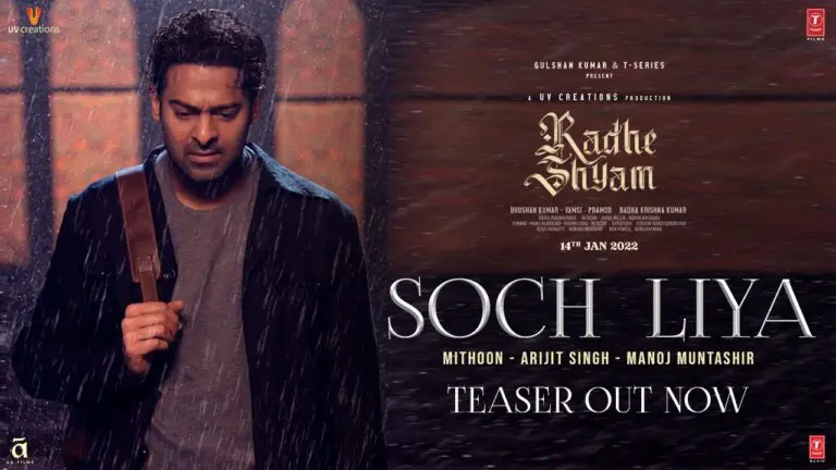 Soch Liya From Prabhas’s Radhe Shyam Out   Now