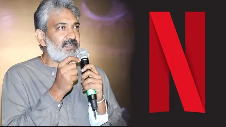 నెట్ ఫ్లిక్స్ తో రాజమౌళి భారీ ఒప్పందం: ఓటీటీ లో ప్రవేశించనున్న దర్శకధీర?