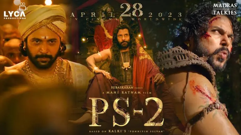 Ponniyin Selvan 2: పొన్నియిన్ సెల్వన్ 2 సెన్సార్ రిపోర్ట్ మరియు వివరాలు