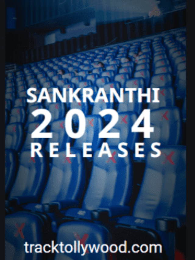 List of 9 Films Releasing for Sankranthi 2024 with Release Dates