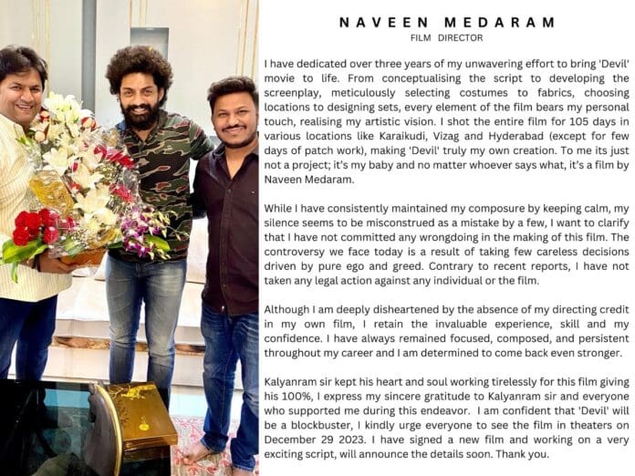 Devil Controversy : Director Naveen breaks the silence, reveals the reasons. Naveen's name is not mentioned by Hero Kalyan Ram in the promotions, and only Abhishek Nama's name is heard. Director Naveen Medaram responded to the issue by releasing an open statement after remaining silent for while.
